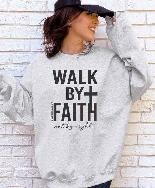 Walk By Faith Crewneck